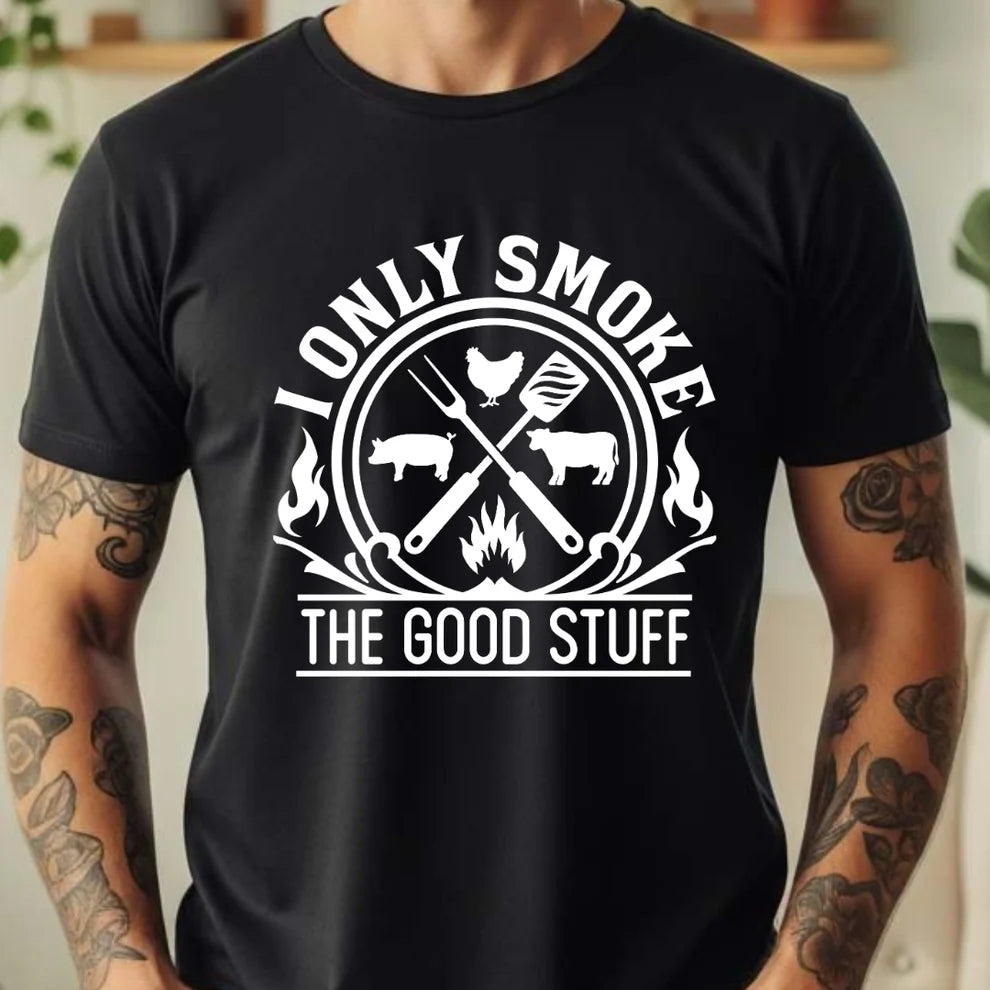 Smoke the good stuff